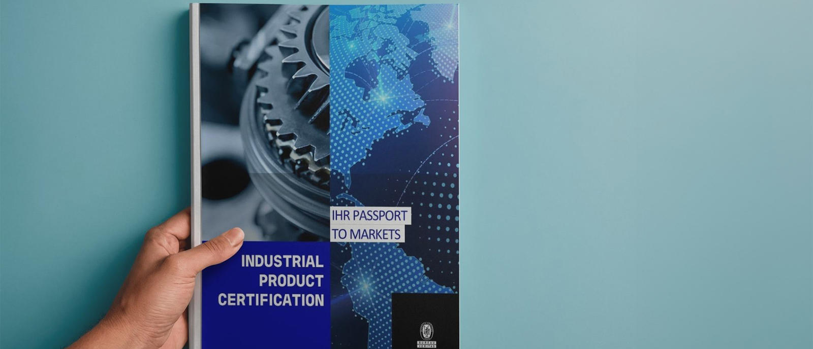 Industrial Product Certification: Ihr Passport to Markets